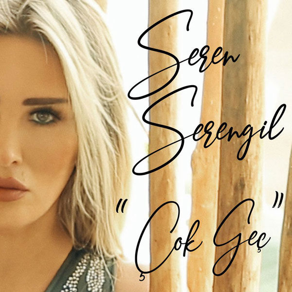 Seren Serengil - Çok Geç albüm kapağı